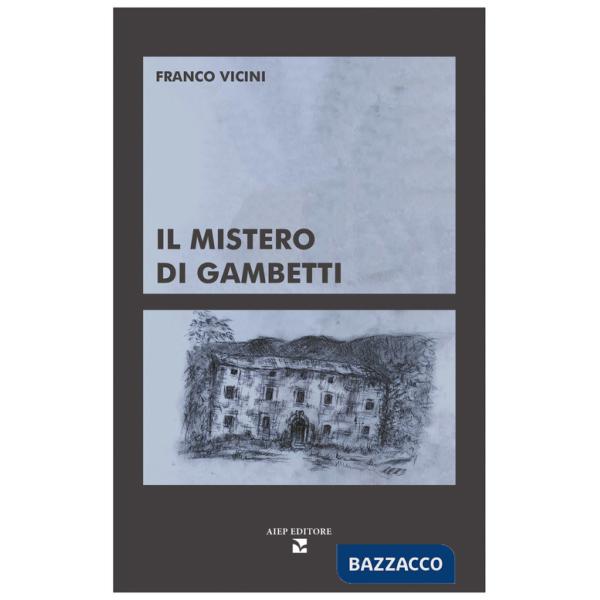 Mistero di Gambetti. Ediz. illustrata (Il)