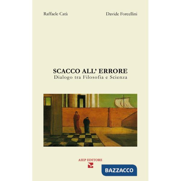 Scacco all'errore. Dialogo fra filosofia e scienza