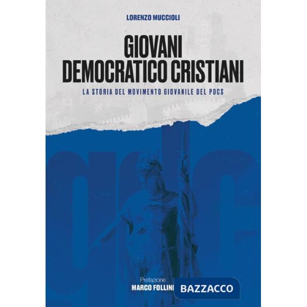 Giovani Democratico Cristiani. La storia del movimento giovanile del PDCS