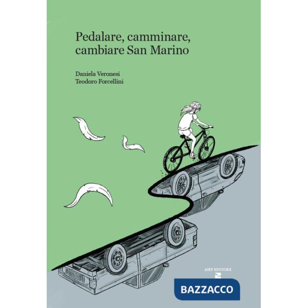Pedalare, camminare, cambiare San Marino