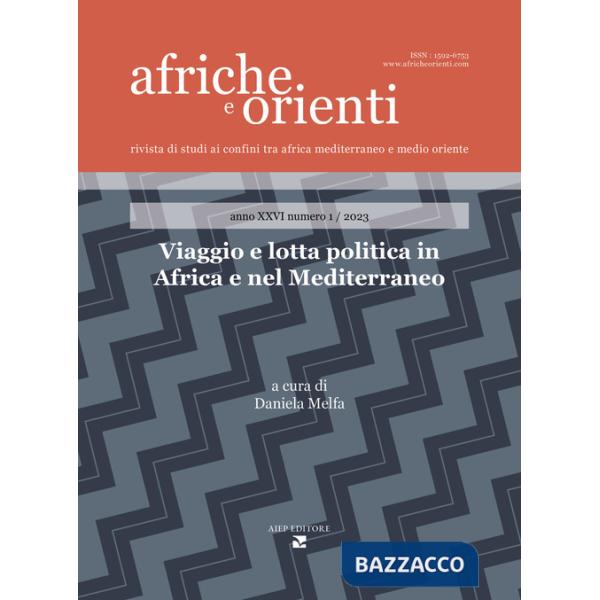 Afriche e Orienti (2023). Vol. 1: Viaggio e lotta politica in Africa e nel Mediterraneo