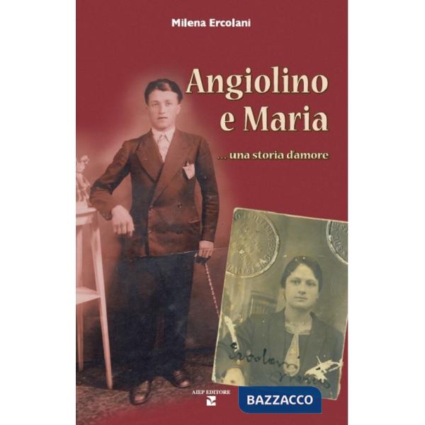 Angiolino e Maria una storia d'amore