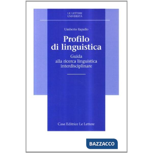 Profilo di linguistica. Guida alla ricerca linguistica interdisciplinare