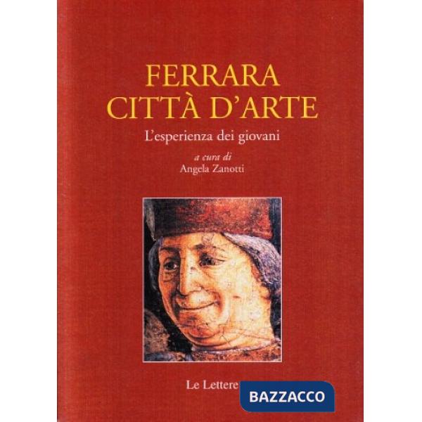 Ferrara città d'arte. L'esperienza dei giovani