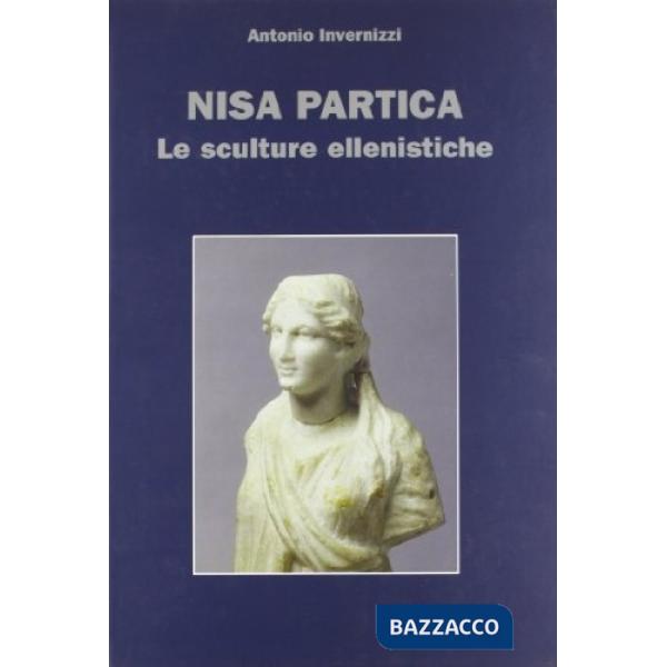 Nisa Partica. Le sculture ellenistiche