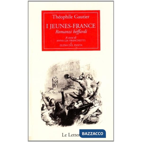 Jeunes-France. Romanzi beffardi. Testo francese a fronte (I)