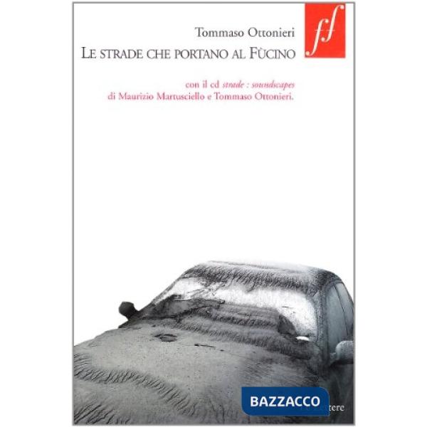 Strade che portano al Fucino. Con CD Audio (Le)