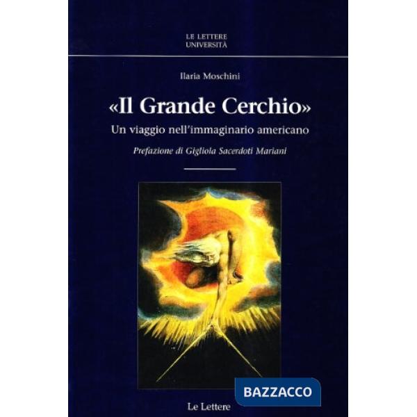 Grande cerchio. Un viaggio nell'immaginario americano (Il)
