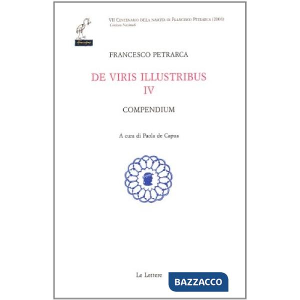 De viris illustribus. Testo latino a fronte. Vol. 4: Compendium.