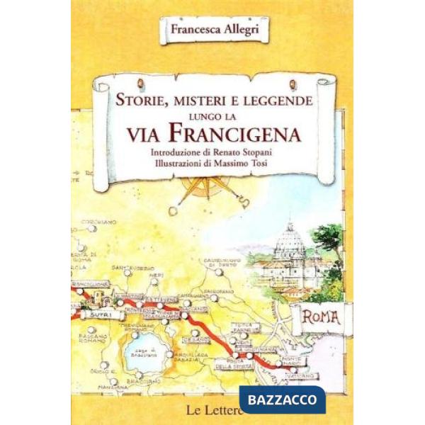 Storie, misteri e leggende lungo la via Francigena