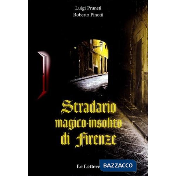 Stradario magico-isolito di Firenze. Ediz. illustrata