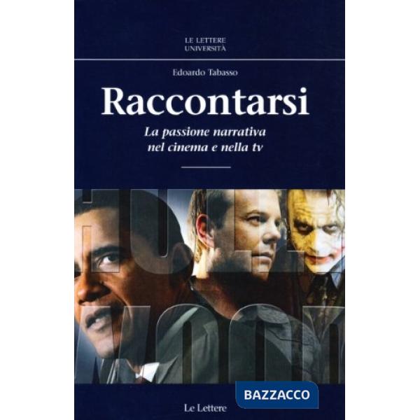 Raccontarsi. La passione narrativa nel cinema e nella Tv