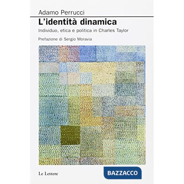 Identità. Individuo, etica e politica in Charles Taylor (L')