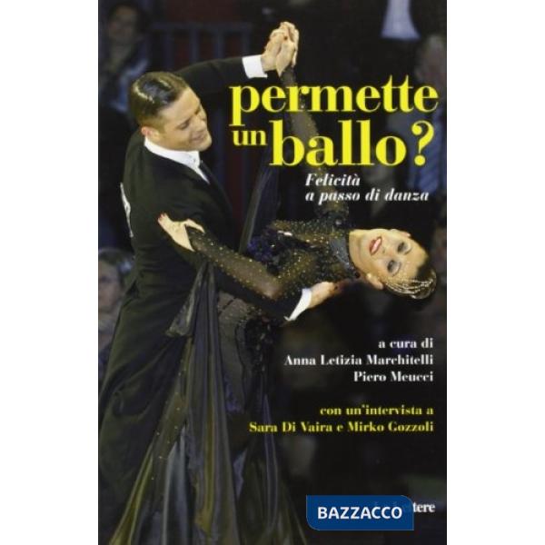 Permette un ballo? Felicità a passo di danza