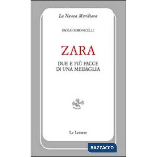 Zara. Due e più facce di una medaglia