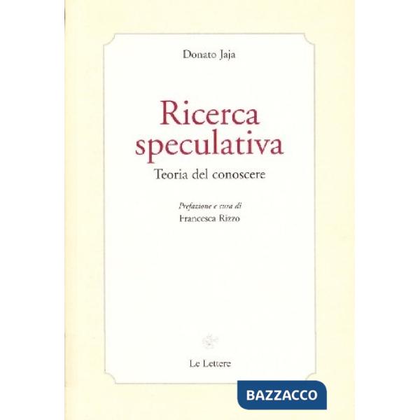 Ricerca speculativa. Teoria del conoscere