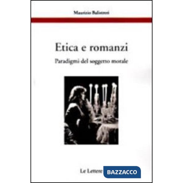 Etica e romanzi. Paradigmi del soggetto morale