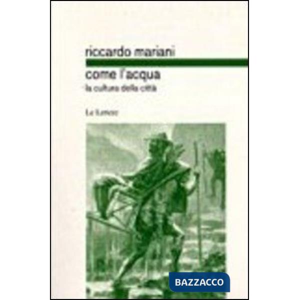 Come l'acqua. La cultura delle città