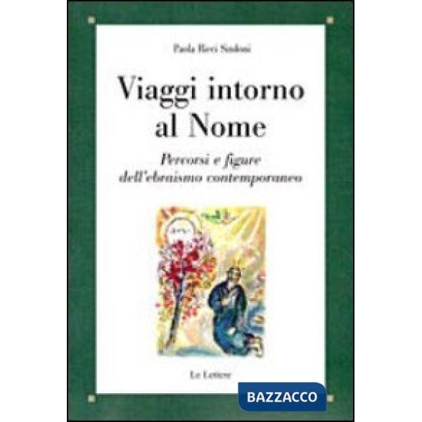 Viaggi intorno al nome. Percorsi e figure dell'ebraismo contemporaneo