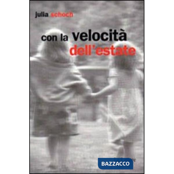 Con la velocità dell'estate