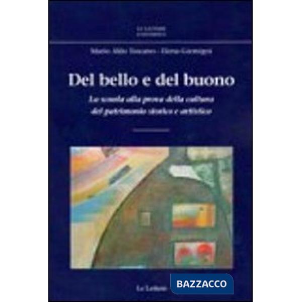 Del bello e del buono. La scuola alla prova della cultura del patrimonio storico artistico