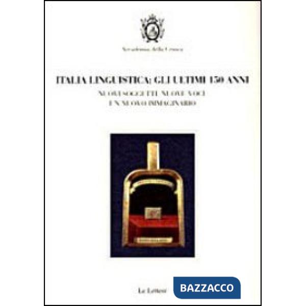 Italia linguistica. Gli ultimi 150 anni. Nuovi soggetti