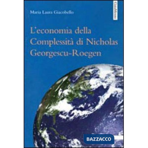 Economia della complessità di Nicholas Georgescu-Roegen (L')
