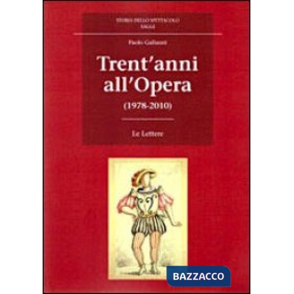 Trent'anni all'Opera (1978-2010)