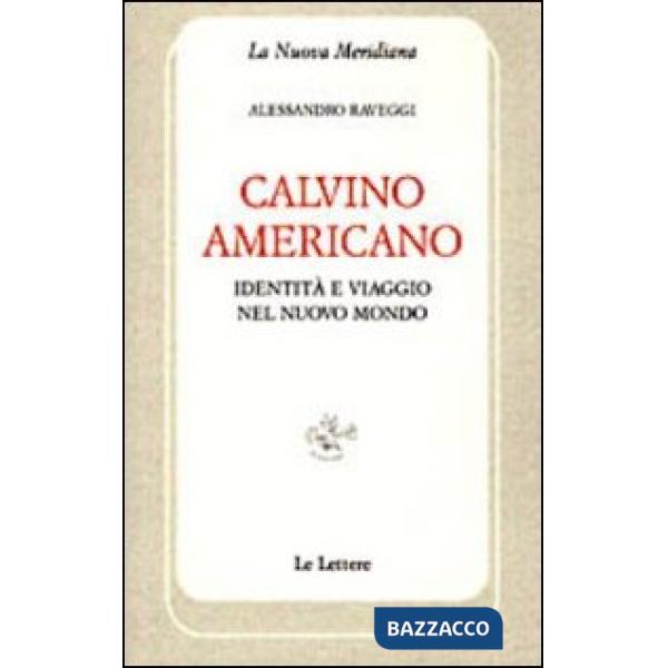 Calvino americano. Identità e viaggio nel Nuovo Mondo