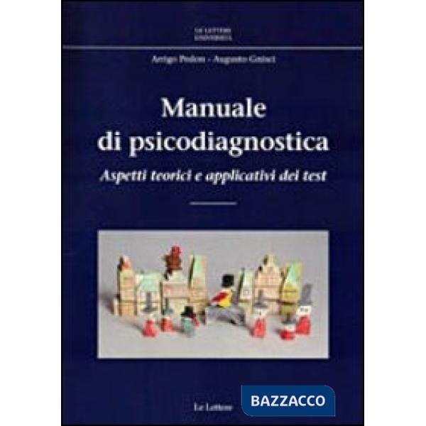 Manuale di psicodiagnostica. Aspetti teorici e applicativi dei test