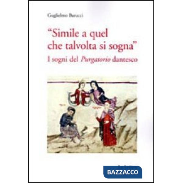 «Simile a quel che talvolta si sogna». I sogni del «purgatorio» dantesco