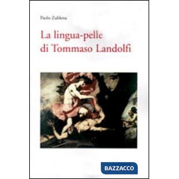Lingua pelle di Tommaso Landolfi (La)