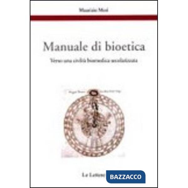 Manuale di bioetica. Verso una civiltà biomedica secolarizzata