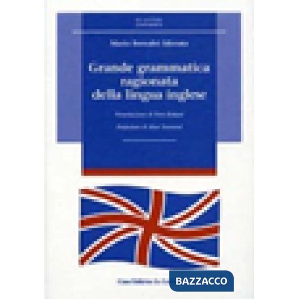 Grande grammatica ragionata della lingua inglese. Ediz. ampliata