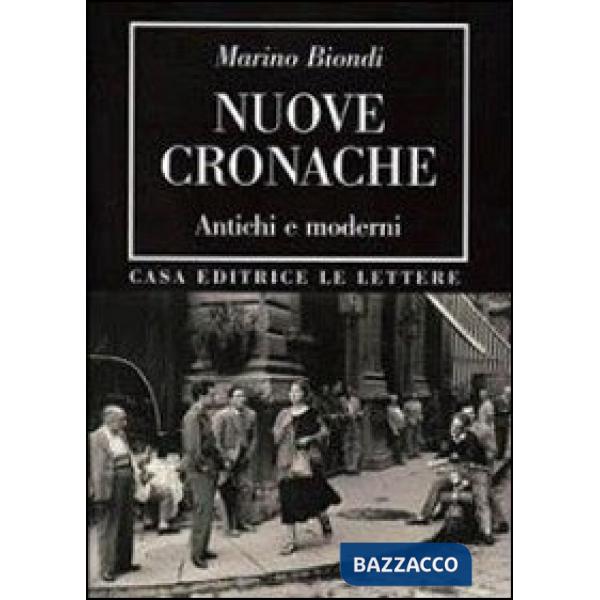 Nuove cronache. Antichi e moderni
