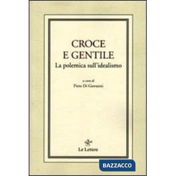 Croce e Gentile. La polemica sull'idealismo