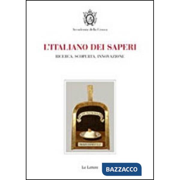 Italiano dei saperi. Ricerca, scoperta, innovazione (L')