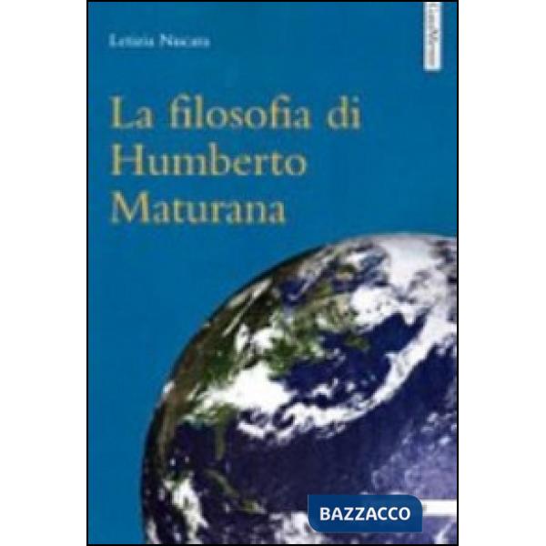 Filosofia di Humberto Maturana (La)