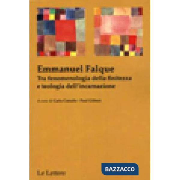 Emmanuel Falque. Tra fenomenologia della finitezza e teologia dell'incarnazione