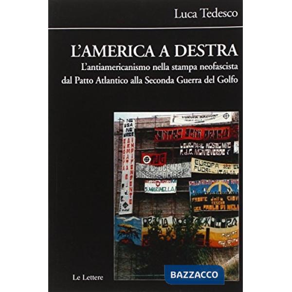 America a destra. L'antiamericanismo nella stampa neofascista dal Patto Atlantic