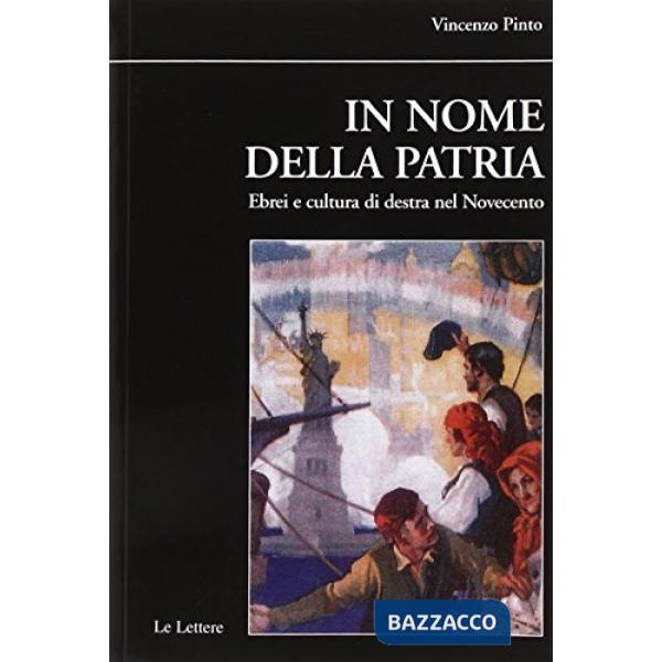 In nome della patria. Ebrei e cultura di destra nel Novecento