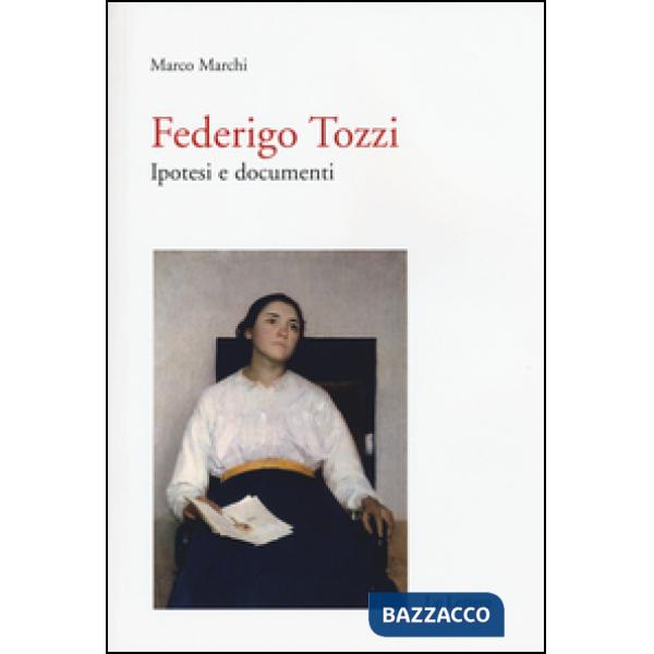 Federigo Tozzi: ipotesi e documenti