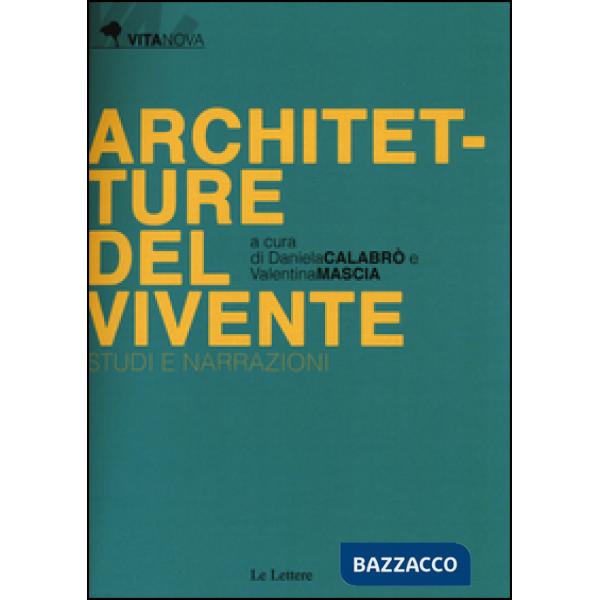 Architetture del vivente. Studi e narrazioni