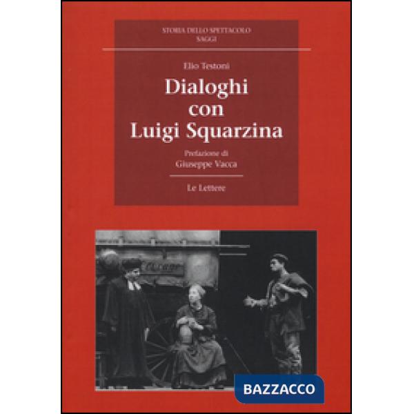 Dialoghi con Luigi Squarzina