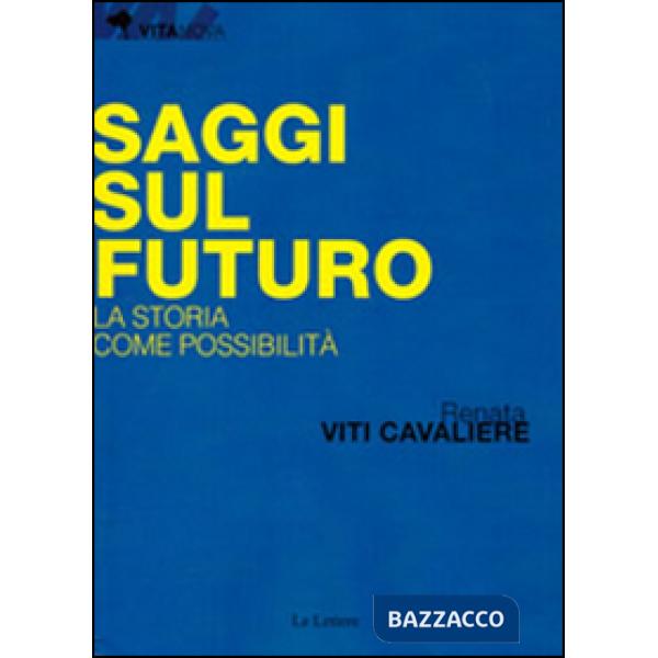 Saggi sul futuro. La storia come possibilità