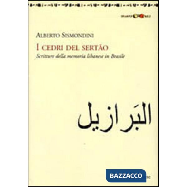 Cedri del Sertão. Scritture della memoria libanese in Brasile (I)