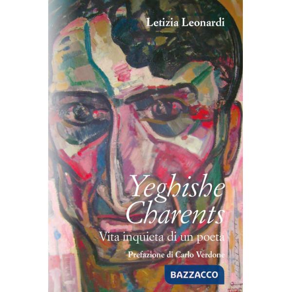 Yeghishe Charents. Vita inquieta di un poeta