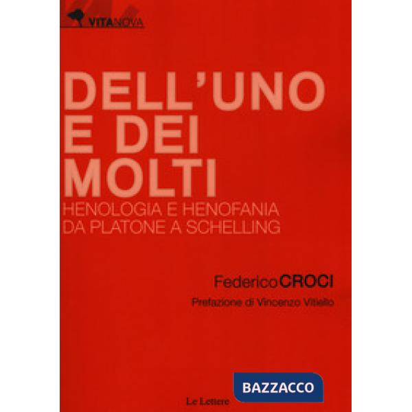 Dell'uno e dei molti. Henologia e henofania da Platone a Schelling