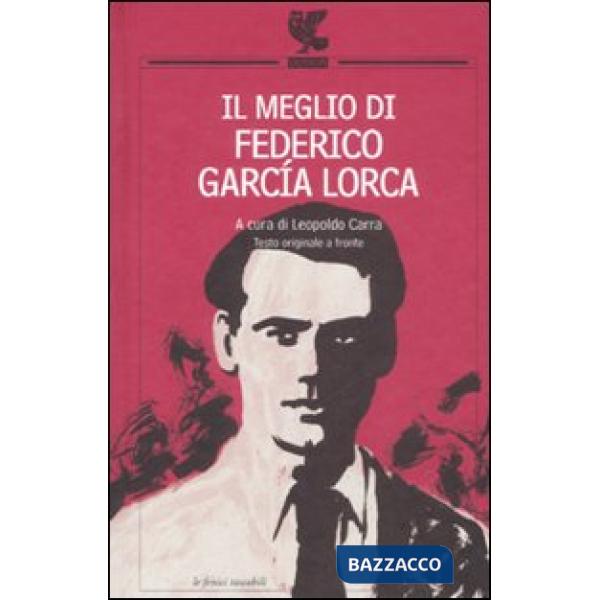 Meglio di Federico García Lorca. Testo spagnolo a fronte (Il)