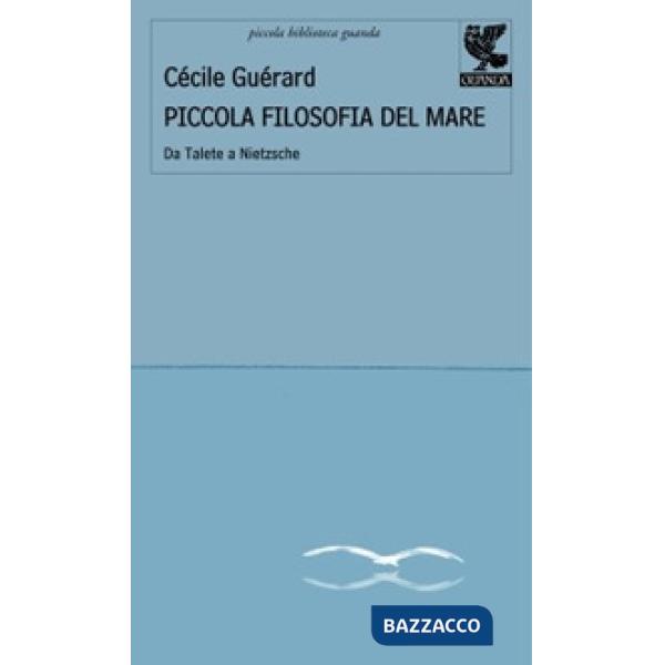 Piccola filosofia del mare. Da Talete a Nietzsche